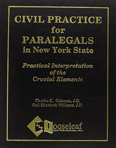 Beispielbild fr Civil Practice For Paralegals In New York State: Practical Interpretation Of The Crucial Elements zum Verkauf von The Book Spot