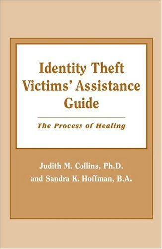 Stock image for Identity Theft Victims' Assistance Guide: The Process of Healing for sale by Hay-on-Wye Booksellers