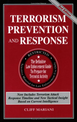 Stock image for Terrorism Prevention and Response: The Definitive Law Enforcement Guide to Prepare for Terrorist Activity for sale by The Maryland Book Bank