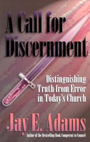 9781889032047: A Call for Discernment: Distinguishing Truth from Error in Today's Church
