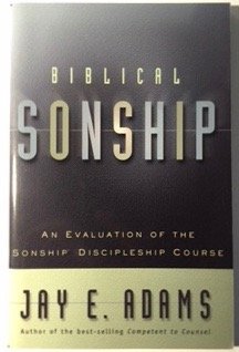 Beispielbild fr Biblical Sonship: An Evaluation of the Sonship Discipleship Course zum Verkauf von SecondSale