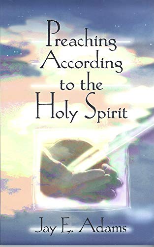 Beispielbild fr Preaching According to the Holy Spirit zum Verkauf von WorldofBooks