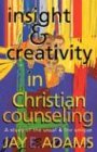 Beispielbild fr Insight & Creativity in Christian Counseling: A Study of the Usual & the Unique zum Verkauf von SecondSale