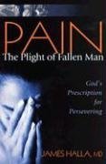 Stock image for Pain: The Plight of Fallen Man: God's Prescription for Persevering for sale by Better World Books
