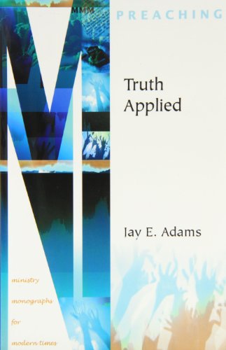 Beispielbild fr Truth Applied (Ministry Monographs for Modern Times) zum Verkauf von WorldofBooks