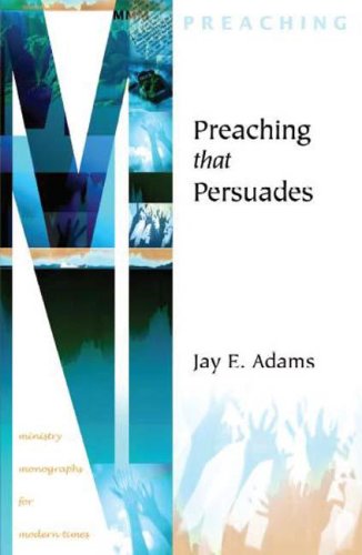 Stock image for Preaching That Persuades (Ministry Monographs for Modern Times) for sale by HPB-Emerald