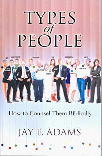 Stock image for Types of People : How to Counsel Them Biblically for sale by Better World Books