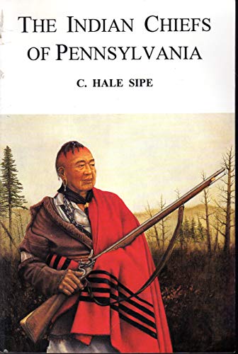 Stock image for The Indian Chiefs of Pennsylvania for sale by GF Books, Inc.