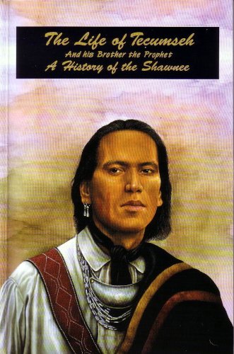 Beispielbild fr Life of Tecumseh, and his brother the prophet: A history of the Shawanee zum Verkauf von SecondSale