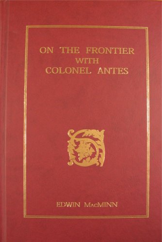 Stock image for On the Frontier With Colonel Antes or The Struggle for Supremacy of the Red and White Races in Pennsylvania for sale by Jeffrey Blake