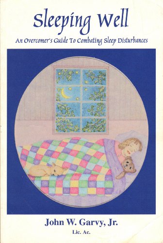 9781889041001: Sleeping Well: An Overcomer's Guide To Combating Sleep Disturbances