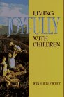 Stock image for Living Joyfully with Children for sale by Better World Books: West