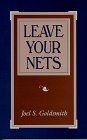 Beispielbild fr Leave Your Nets (Joel S. Goldsmith Series) zum Verkauf von Half Price Books Inc.