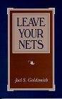 Stock image for Leave Your Nets (Joel S. Goldsmith Series) for sale by Half Price Books Inc.