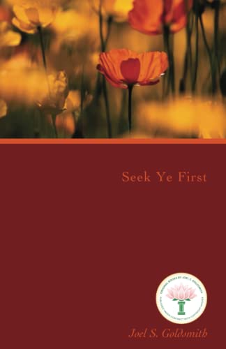 Seek Ye First (9781889051628) by Goldsmith, Joel S.