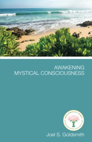 Awakening Mystical Consciousness (9781889051840) by Goldsmith, Joel S.