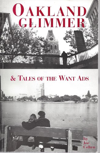 Beispielbild fr Oakland Glimmer: A Novella ; And, Tales of the Want Ads : Stories zum Verkauf von Books From California