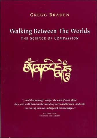 Beispielbild fr Walking Between the Worlds : The Science of Compassion zum Verkauf von Better World Books