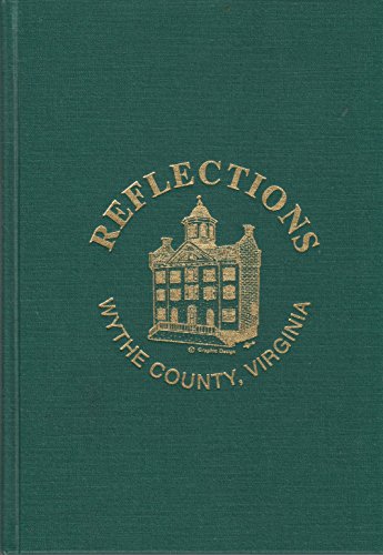 Beispielbild fr Reflections: Wythe County, Virginia zum Verkauf von 3rd St. Books