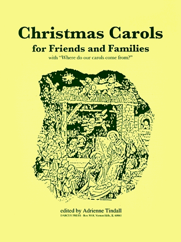 Beispielbild fr Christmas Carols for Friends and Families: With Where Do Our Carols Come from zum Verkauf von SecondSale