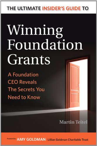 Imagen de archivo de The Ultimate Insider's Guide to Winning Foundation Grants: A Foundation Ceo Reveals the Secrets You Need to Know a la venta por SecondSale