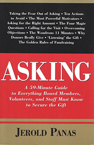 Stock image for Asking: A 59-Minute Guide to Everything Board Members, Volunteers, and Staff Must Know to Secure the Gift for sale by BooksRun
