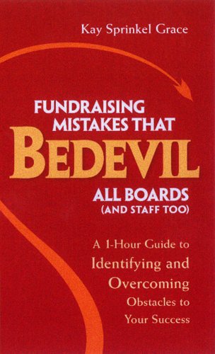 Imagen de archivo de Fundraising Mistakes That Bedevil All Boards (And Staff Too): A 1-hour Guide To Identifying And Overcoming Obstacles To Your Success a la venta por Idaho Youth Ranch Books