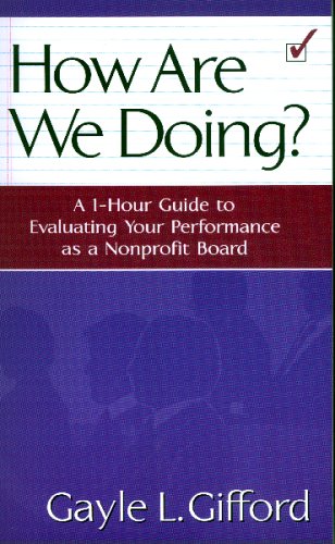 Stock image for How Are We Doing? : A 1-Hour Guide to Evaluating Your Performance As a Nonprofit Board for sale by Better World Books