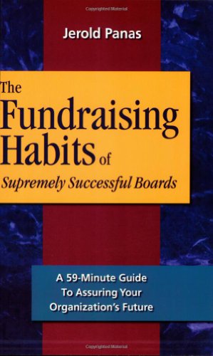 Beispielbild fr The Fundraising Habits of Supremely Successful Boards: A 59-minute Guide to Ensuring Your Organization's Future zum Verkauf von HPB-Diamond