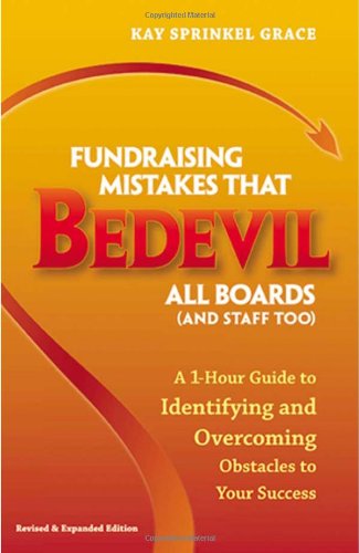 Beispielbild fr Fundraising Mistakes that Bedevil All Boards (and Staff Too), Revised and Expanded Edition : A 1-Hour Guide to Identifying and Overcoming Obstacles to Your Success zum Verkauf von Better World Books