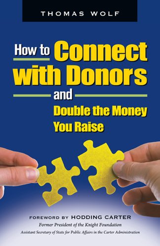 Imagen de archivo de How to Connect with Donors and Double the Money You Raise a la venta por Your Online Bookstore