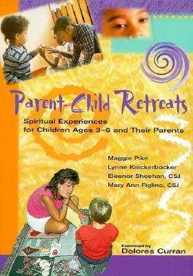 9781889108162: Parent Child Retreats: Spiritual Experiences for Children Ages 3-6 And Their Parents