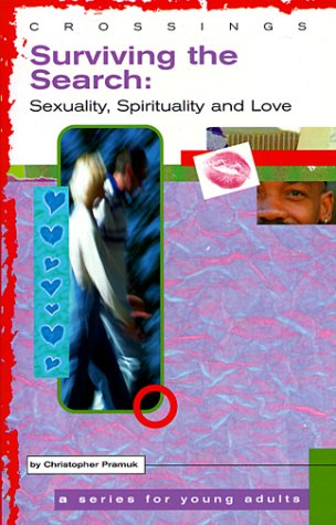 9781889108261: Surviving the Search: Sexuality, Spirituality, and Love