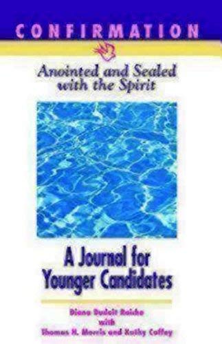 Stock image for Confirmation: Anointed & Sealed with the Spirit, a Journal for Younger Candidates: Catholic Confirmation Program for sale by ThriftBooks-Atlanta
