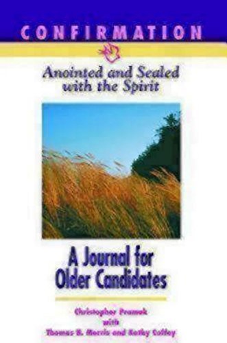 Stock image for Confirmation: Anointed & Sealed with the Spirit: A Journal for Older Candidates, Catholic Edition for sale by ThriftBooks-Atlanta