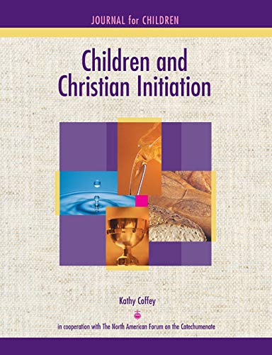 Beispielbild fr Children and Christian Initiation Journal for Children Ages 7-10: Catholic Edition zum Verkauf von Wonder Book