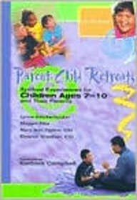 Stock image for Parent-Child Retreats: Spiritual Experiences for Children Ages 7-10 and Their Parents for sale by Ergodebooks
