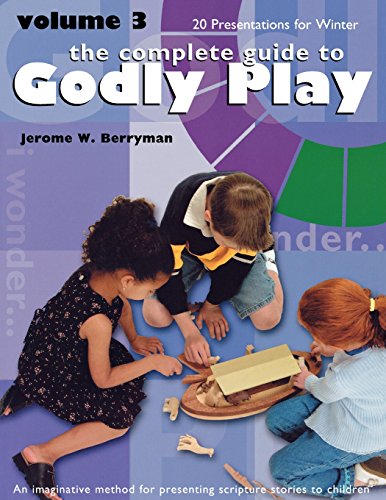 Beispielbild fr Godly Play: Volume 3: 20 Core Presentations for Winter zum Verkauf von WorldofBooks