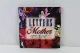 Stock image for Letters to Mother: Expressions of Love from Famous People for sale by ThriftBooks-Dallas