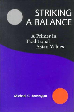 Stock image for Striking a Balance: A Primer in Traditional Asian Values for sale by HPB-Emerald