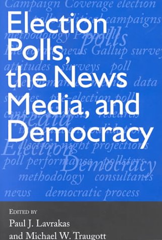 Stock image for Election polls, the news media, and democracy. Ex-Library. for sale by Yushodo Co., Ltd.