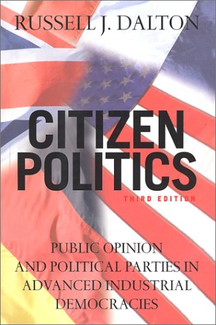 Beispielbild fr Citizen Politics: Public Opinion and Political Parties in Advanced Industrial Democracies zum Verkauf von SecondSale