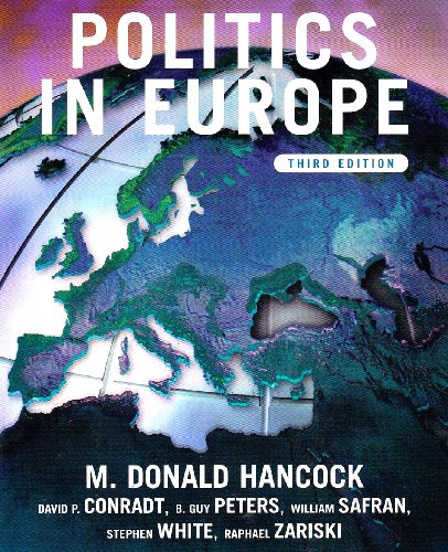 Politics in Europe: An Introduction to the Politics of the United Kingdom, France, Germany, Italy, Sweden, Russia, and the European Union (9781889119342) by M. Donald Hancock; William Safran; B. Guy Peters