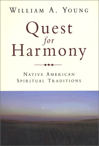 Stock image for Quest for Harmony: Native American Spiritual Traditions for sale by ThriftBooks-Dallas