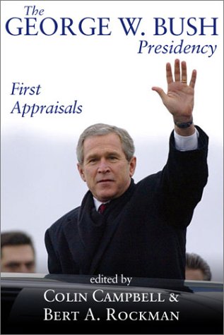 Stock image for The George W. Bush Presidency: First Appraisals for sale by dsmbooks