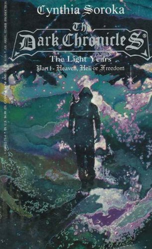Beispielbild fr The Dark Chronicles: The Light Years, Pt. 1: Heaven, Hell or Freedom zum Verkauf von Half Price Books Inc.