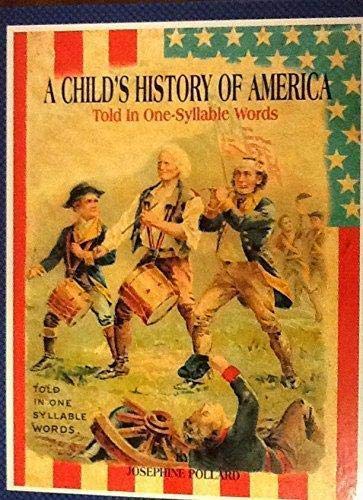 Beispielbild fr A Child's History of America: Told in One-Syllable Words (A Child's History of America, 1) zum Verkauf von Books of the Smoky Mountains