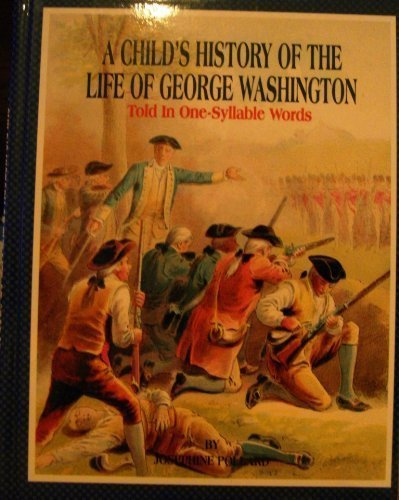 Imagen de archivo de HISTORY OF THE LIFE OF GEORGE WASHINGTON, TOLD IN ONE SYLLABLE WORDS.BOOK 2. (1) a la venta por WONDERFUL BOOKS BY MAIL