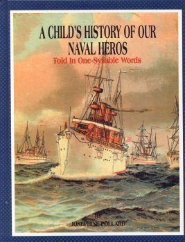 Imagen de archivo de CHILD'S HISTORY OF THE BATTLES OF OUR NAVAL HEROES , TOLD IN ONE SYLLABLE WORDS.BOOK 4. (1) a la venta por WONDERFUL BOOKS BY MAIL