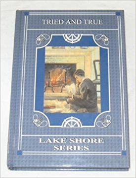 Imagen de archivo de Tried and True (Lake Shore Series) a la venta por HPB-Emerald